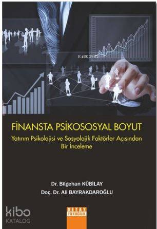 Finansta Psikososyal Boyut; Yatırım Psikolojisi ve Sosyolojik Faktörler Açısından Bir İnceleme