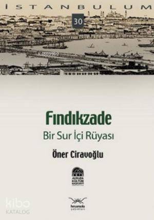 Fındıkzade; Bir Sur İçi Rüyası