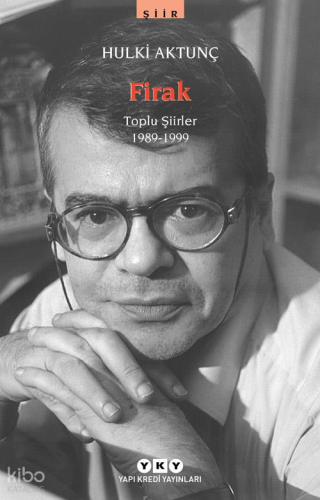 Firak; Toplu Şiirler 1989-1999