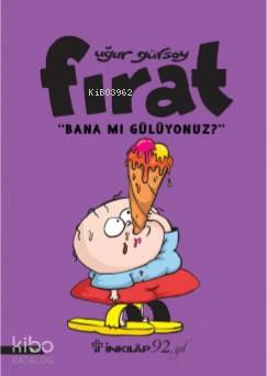Fırat- Bana Mı Gülüyonuz? - Kitapiks.com
