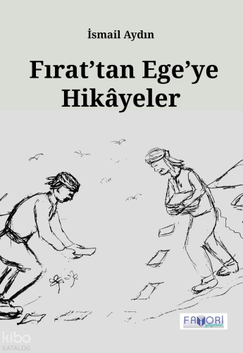 Fırat’tan Ege’ye Hikâyeler