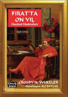 Fırat'ta On Yıl Harput Hatıraları