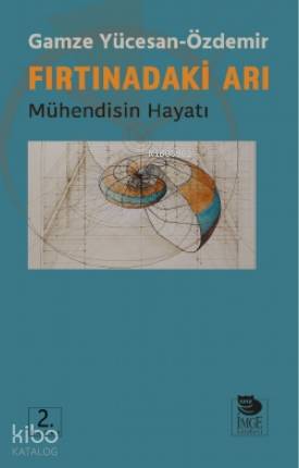 Fırtınadaki Arı; Mühendisin Hayatı