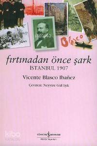 Fırtınadan Önce Şark - İstanbul 1907