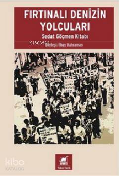 Fırtınalı Denizin Yolcuları - Sedat Göçmen Kitabı - Kitapiks.com