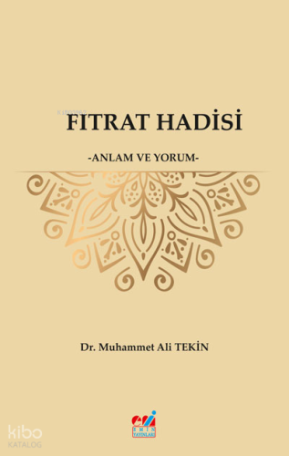 Fıtrat Hadisi -Anlam Ve Yorum-