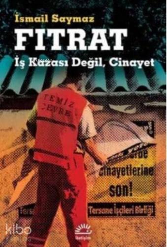 Fıtrat İş Kazası Değil Cinayet - Kitapiks.com