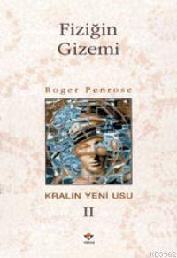 Fiziğin Gizemi; Kralın Yeni Usu Iı - Kitapiks.com