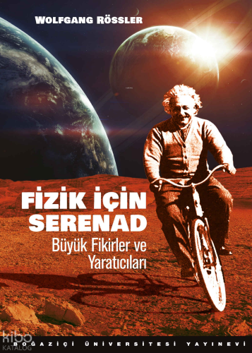 Fizik için Serenad; Büyük Fikirler ve Yaratıcıları