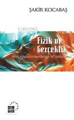 Fizik ve Gerçeklik; Bilim Felsefesine Kavramsal Bir Yaklaşım