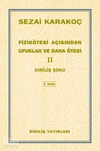 Fizikötesi Açısından Ufuklar ve Daha Ötesi 2; Diriliş Şoku