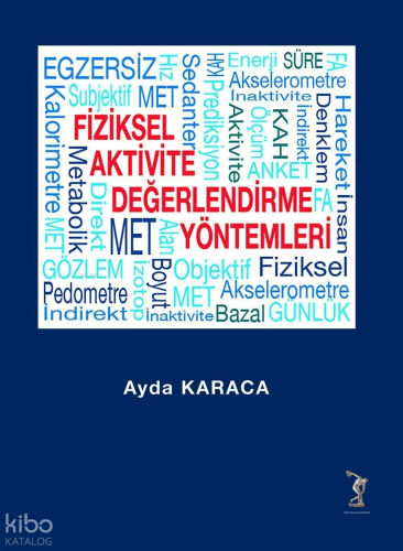 Fiziksel Aktivite Değerlendirme Yöntemleri