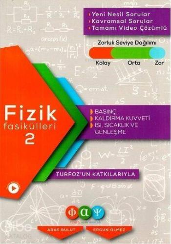 Fiziksel Alan Yayınları Fizik Fasikülleri 2 Basınç Kaldırma Kuvveti Isı Sıcaklık ve Genleşme Fiziksel Alan 
