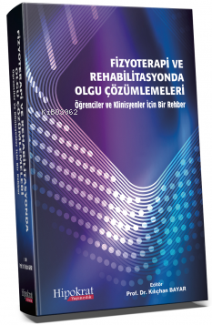Fizyoterapi ve Rehabilitasyonda Olgu Çözümlemeleri - Kitapiks.com