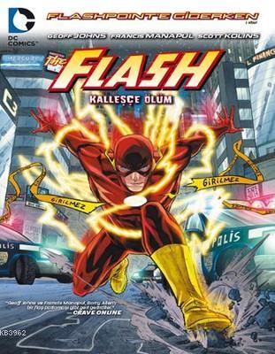 Flash - Kalleşçe Ölüm - Kitapiks.com