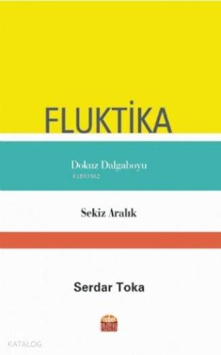 Fluktika; Dokuz Dalga Boyu - Sekiz Aralık - Kitapiks.com