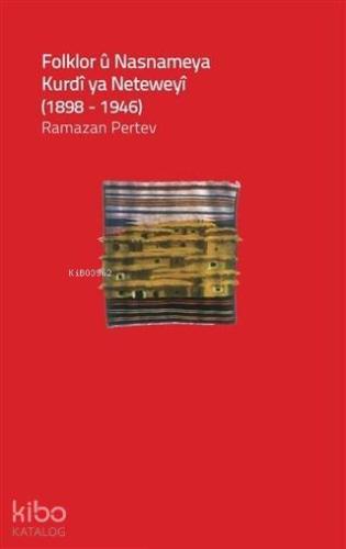 Folklor ü Nasnameya Kurdi ya Neteweyi (1898-1946)