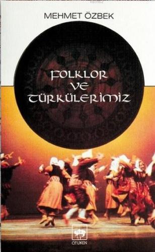 Folklor ve Türkülerimiz - Kitapiks.com