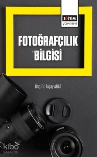 Fotoğrafçılık Bilgisi