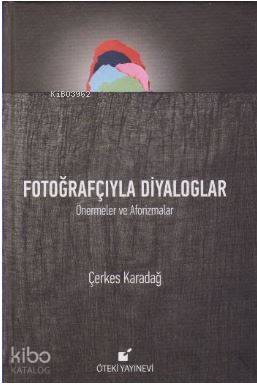 Fotoğrafçıyla Diyaloglar - Ciltli