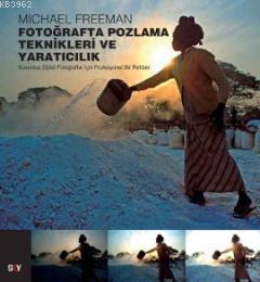 Fotoğrafta Pozlama Teknikleri ve Yaratıcılık; Kusursuz Dijital Fotoğraflar İçin Profesyonel Bir Rehber
