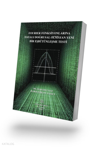Fourier Fonksiyonlarına Dayalı Doğrusal Olmayan Yeni Bir Eşbütünleşme Testi
