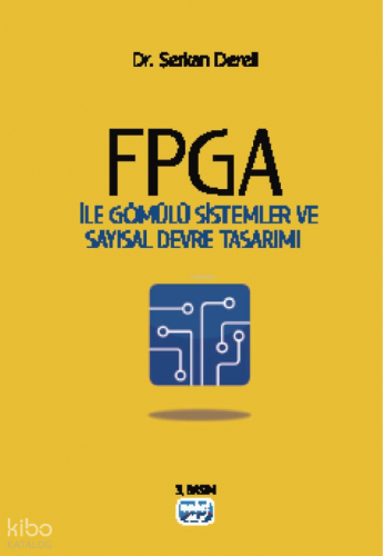 FPGA ile Gömülü Sistemler ve Sayısal Devre Tasarımı