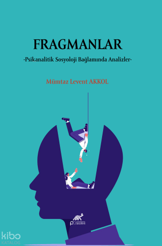 Fragmanlar;Psikanalitik Sosyoloji Bağlamında Analizler