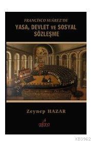 Francisco Suárezde Yasa, Devlet Ve Sosyal Sözleşme - Kitapiks.com