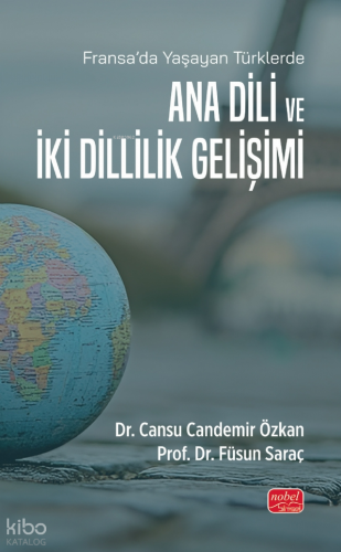 Fransa'da Yaşayan Türklerde Ana Dili ve İki Dillilik Gelişimi