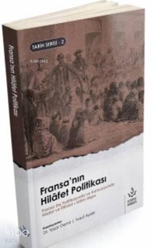 Fransa'nın Hilafet Politikası - Kitapiks.com