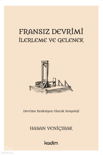 Fransız Devrimi, İlerleme ve Gelenek;Devrime Reaksiyon Olarak Sosyoloji