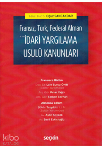 Fransız, Türk, Federal Alman İdari Yargılama Usulü Kanunları