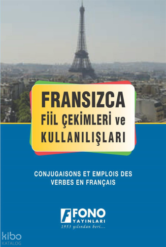 Fransızca Fiil Çekimleri ve Kullanışları