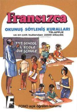 Fransızca Okunuş-Söyleniş Kuralları; Telafuz ve En Çok Kullanılan 2000 Sözcük