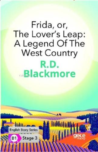 Frida, or, The Lover's Leap : A Legend Of The West Country İngilizce Hikayeler B1 Stage3