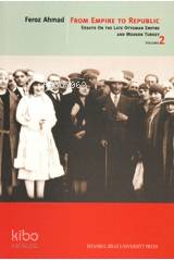 From Empire to Republic 2; Essays On The Late Ottoman Empire And Modern Turkey