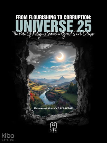 From Flourishing to Corruption: Universe 25 the Role of Religious Education Against Social Collapse