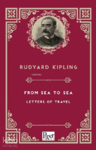 From Sea to Sea Letters of Travel