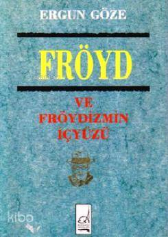Fröyd ve Fröydizmin İçyüzü