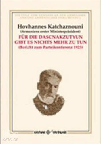 Für Die Daschnakzutjun Gibt es Nichts Mehr Zu Tun - Kitapiks.com