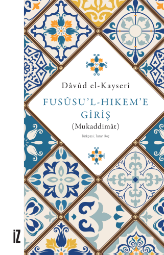Fusûsu’l-Hıkem’e Giriş (Mukaddimât) - Kitapiks.com