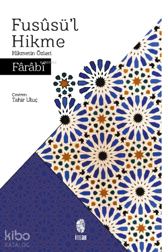 Füsusü'l Hikme - Hikmetin Özleri