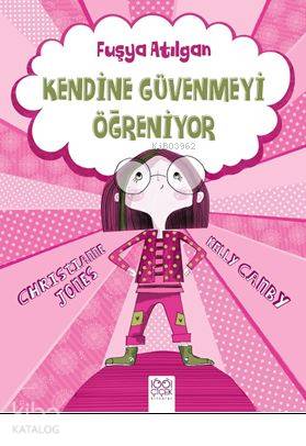 Fuşya Atılgan Kendine Güvenmeyi Öğreniyor