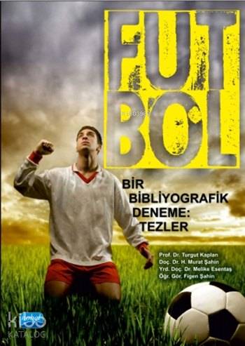 Futbol; Bir Bibliyografik Deneme: Tezler