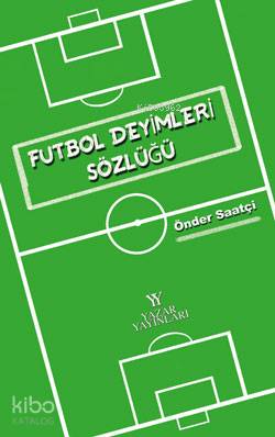 Futbol Deyimleri Sözlüğü - Kitapiks.com