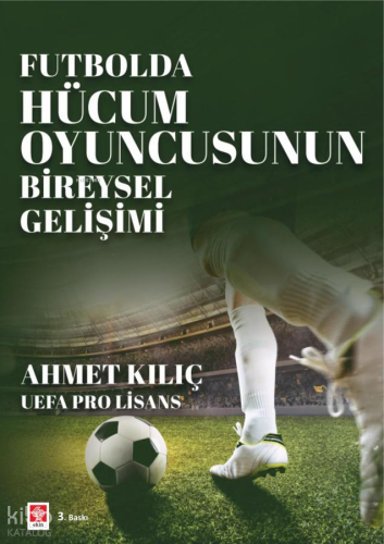 Futbolda Hücum Oyuncusunun Bireysel Gelişimi