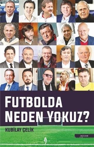 Futbolda Neden Yokuz? - Kitapiks.com