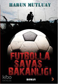 Futbolla Savaş Bakanlığı