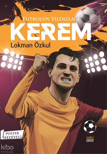Futbolun Yıldızları;Kerem (Poster Hediyeli)